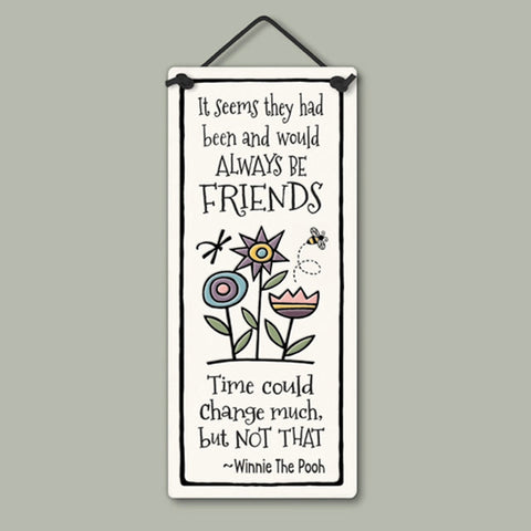 Always be Friends Small Tall Ceramic Tile