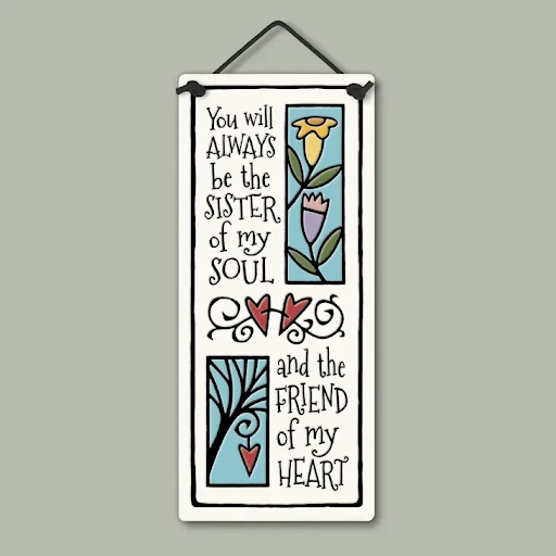 Sister Of My Soul Small Tall Ceramic Tile