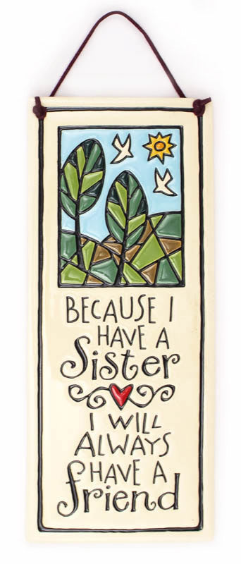 I Have a Sister Large Tall Ceramic Tile