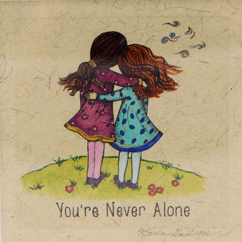 You're Never Alone, 2 Girls Watercolor by Karla Gudeon