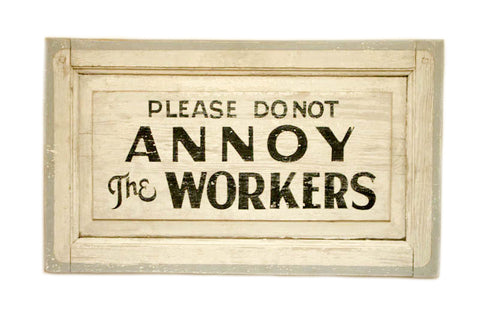 Please do not Annoy the Workers (B) Americana Art