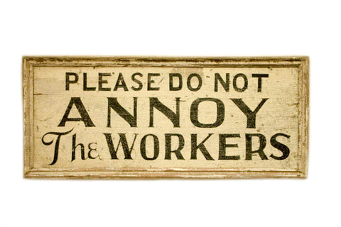 Please do not Annoy the Workers (A) Americana Art