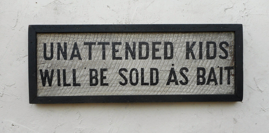 Unattended Kids Will be Sold as Bait Sign