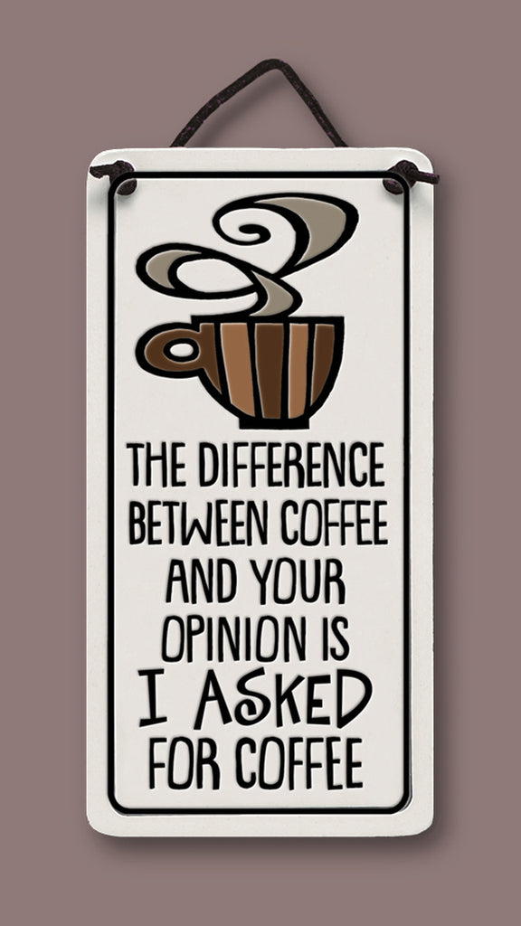 Coffee Opinion Charmer Tile