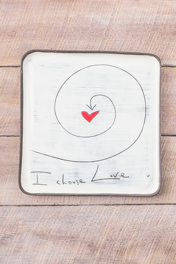 I Choose Love Large Square Plate Hand Painted Ceramic