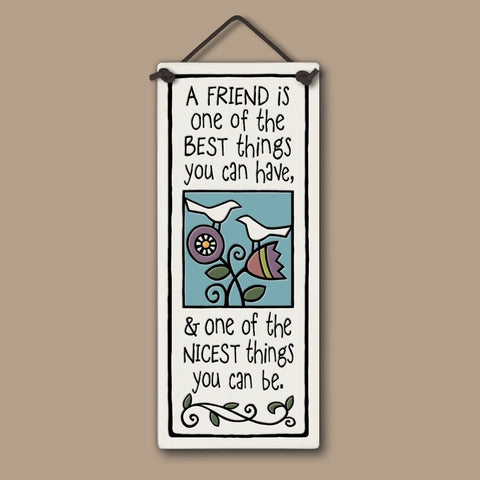 A Friend Is Wall Art Large Tall Ceramic Tile