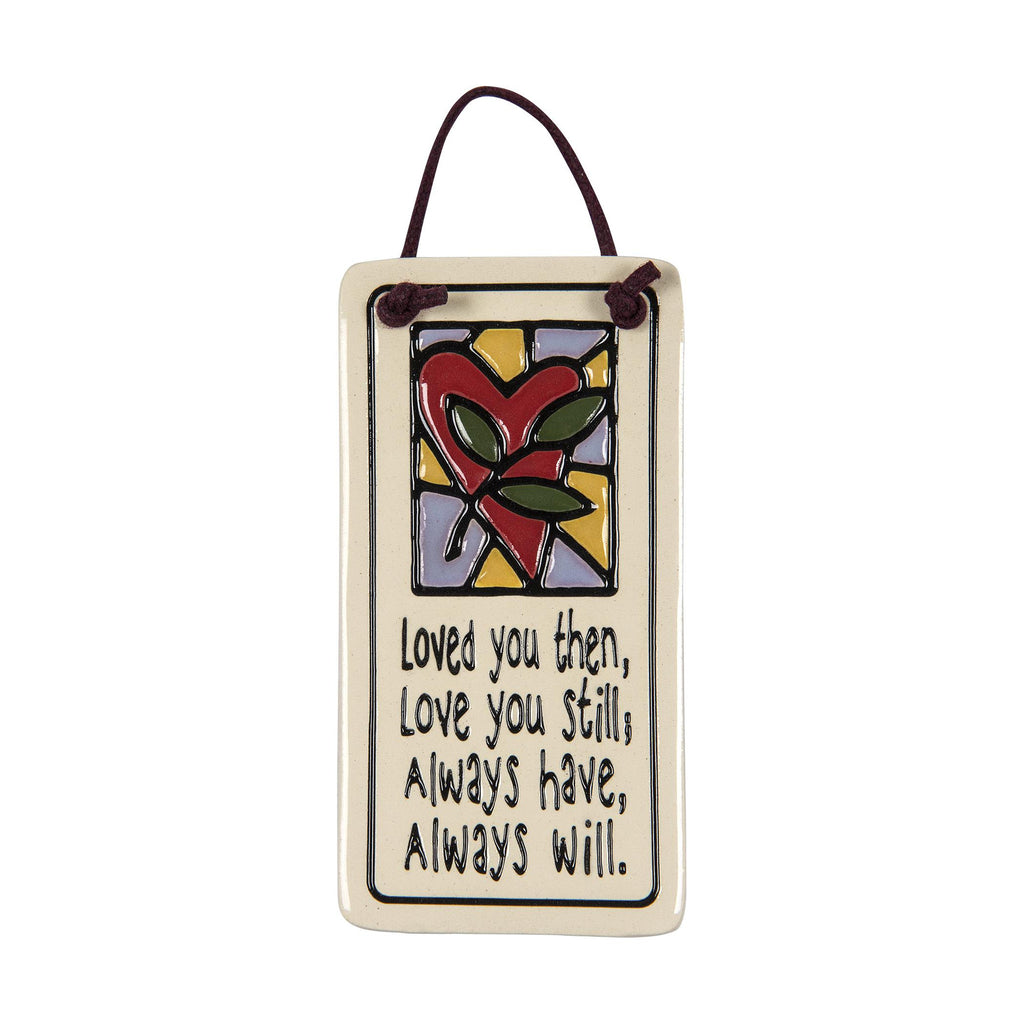 Loved You Then Charmer Ceramic Tile