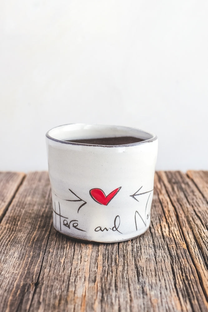 Here and Now Half Cup Hand Painted Ceramic