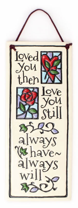 Loved You Then Large Tall Ceramic Tile