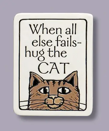 When All Else Fails/Cat Ceramic Magnet