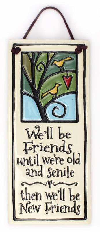 We'll Be Friends Small Tall Ceramic Tile