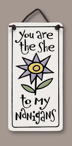 You are the She Charmer Ceramic Tile