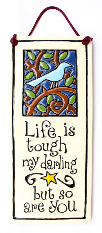 Life is Tough Small Tall Ceramic Tile