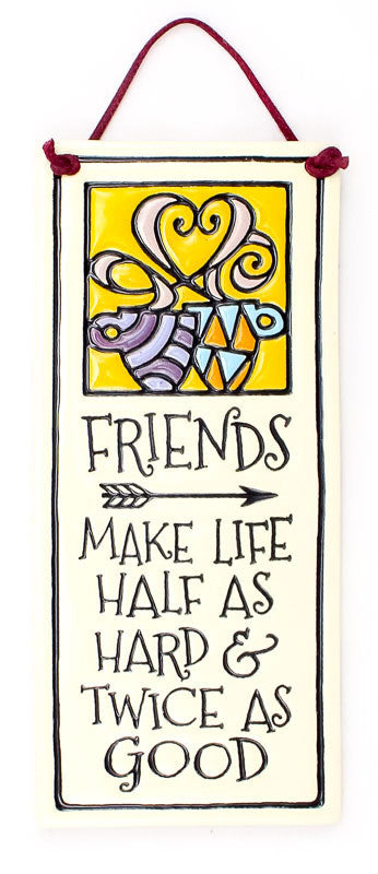 Friends Make Life Small Tall Ceramic Tile