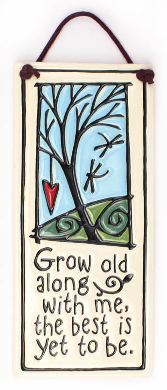 Grow Old Along With Me Small Tall Ceramic Tile