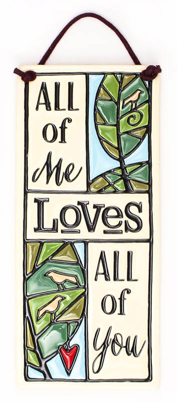 All of Me Loves Small Ceramic Tile