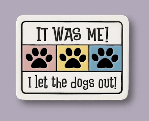 It Was Me! Ceramic Magnet