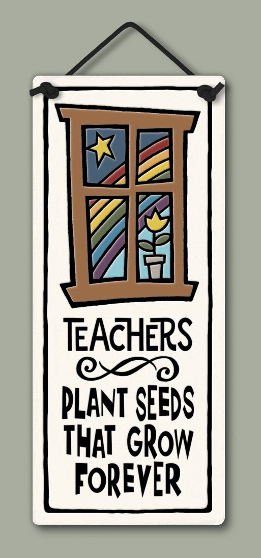 Teachers Plant Seeds Small Tall Ceramic Tile
