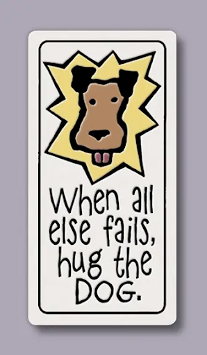 When All Else Fails/Dog Ceramic Magnet