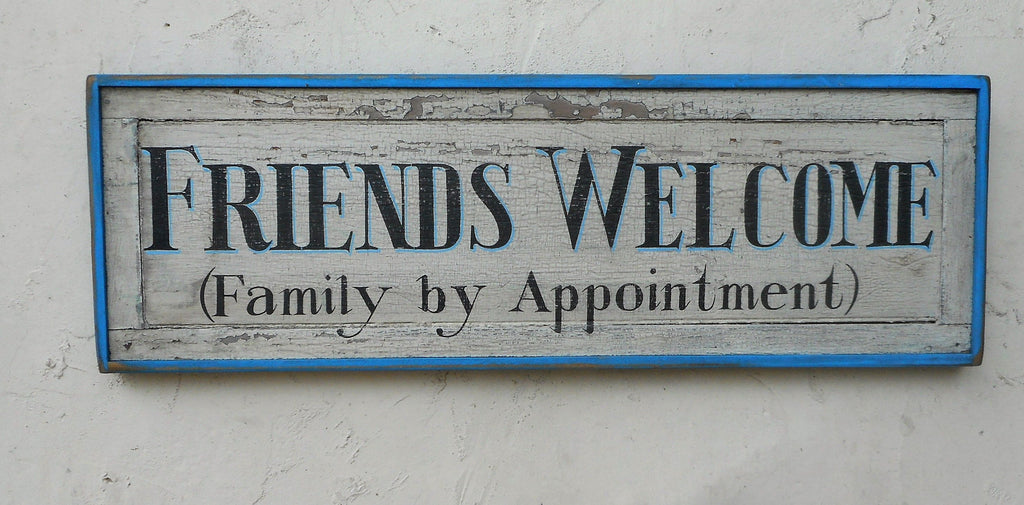 Friends Welcome..Family By Appointment Americana Art