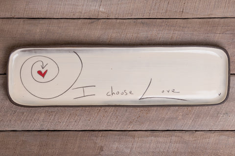 I Choose Love Long Rectangle Tray Hand Painted Ceramic